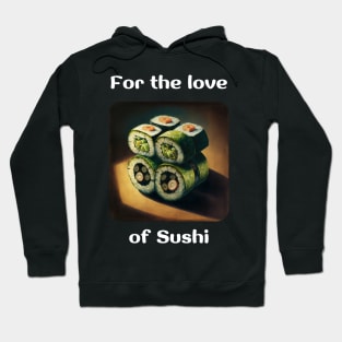 For the love of Sushi v5 Hoodie